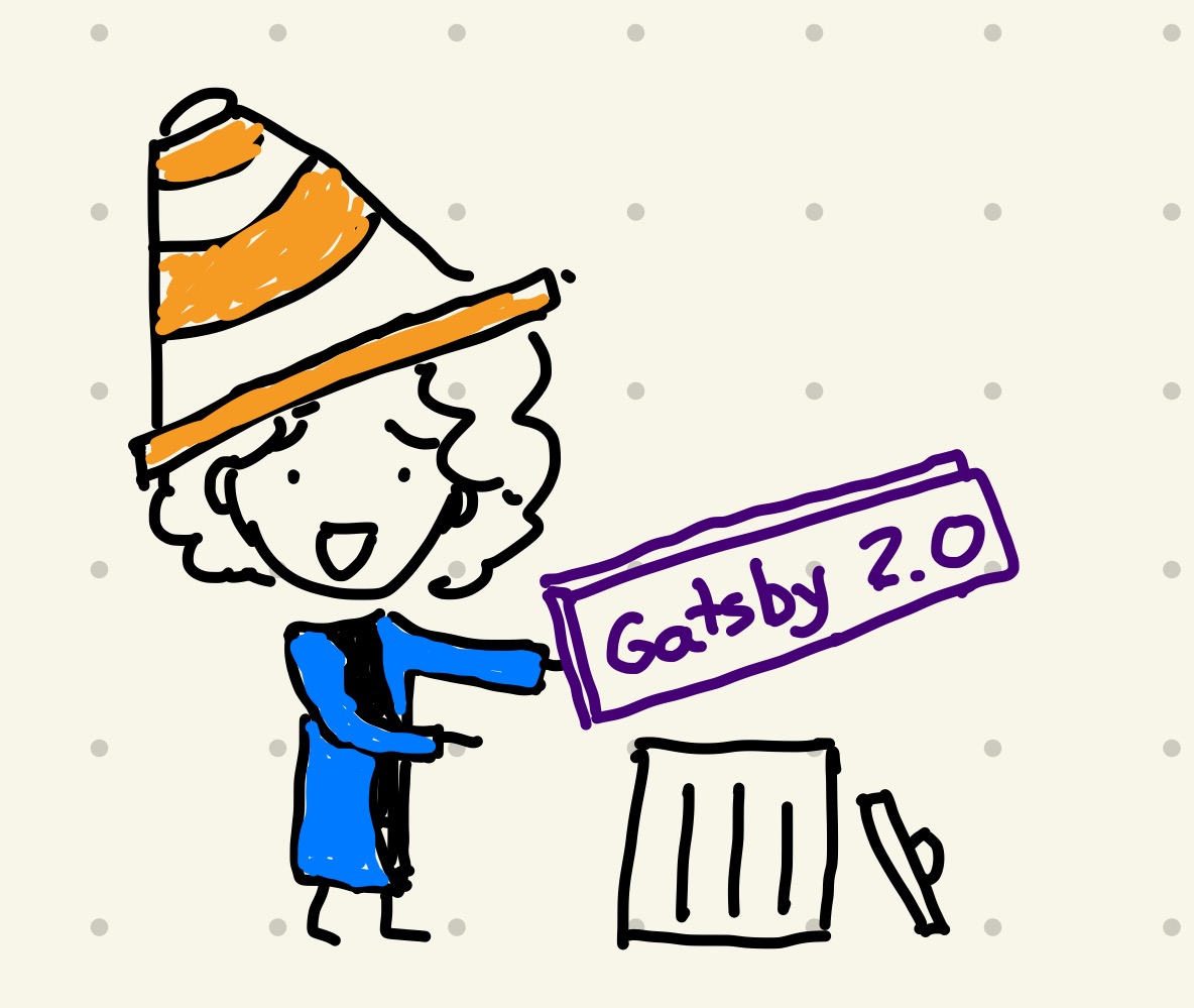 Drawing of sticky figure of me with a traffic cone on the head putting a box with the name 'Gatsby 2.0' on the trash