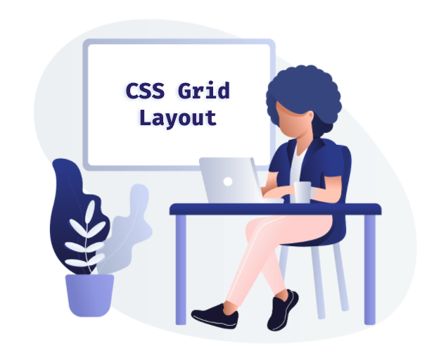 Desenho de uma mulher usando o computador e um quadro atras com o texto: CSS Grid Layout